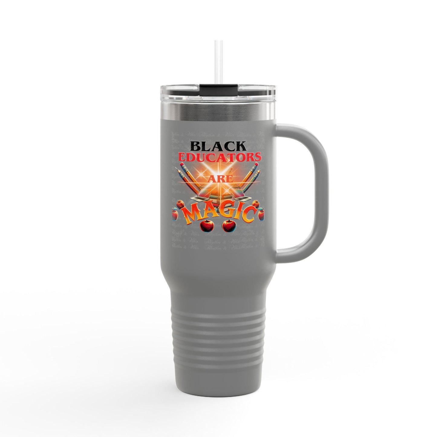 Black Educators Are Magic 4, 40oz Travel Mug, Double Sided Stainless Steel Tumbler