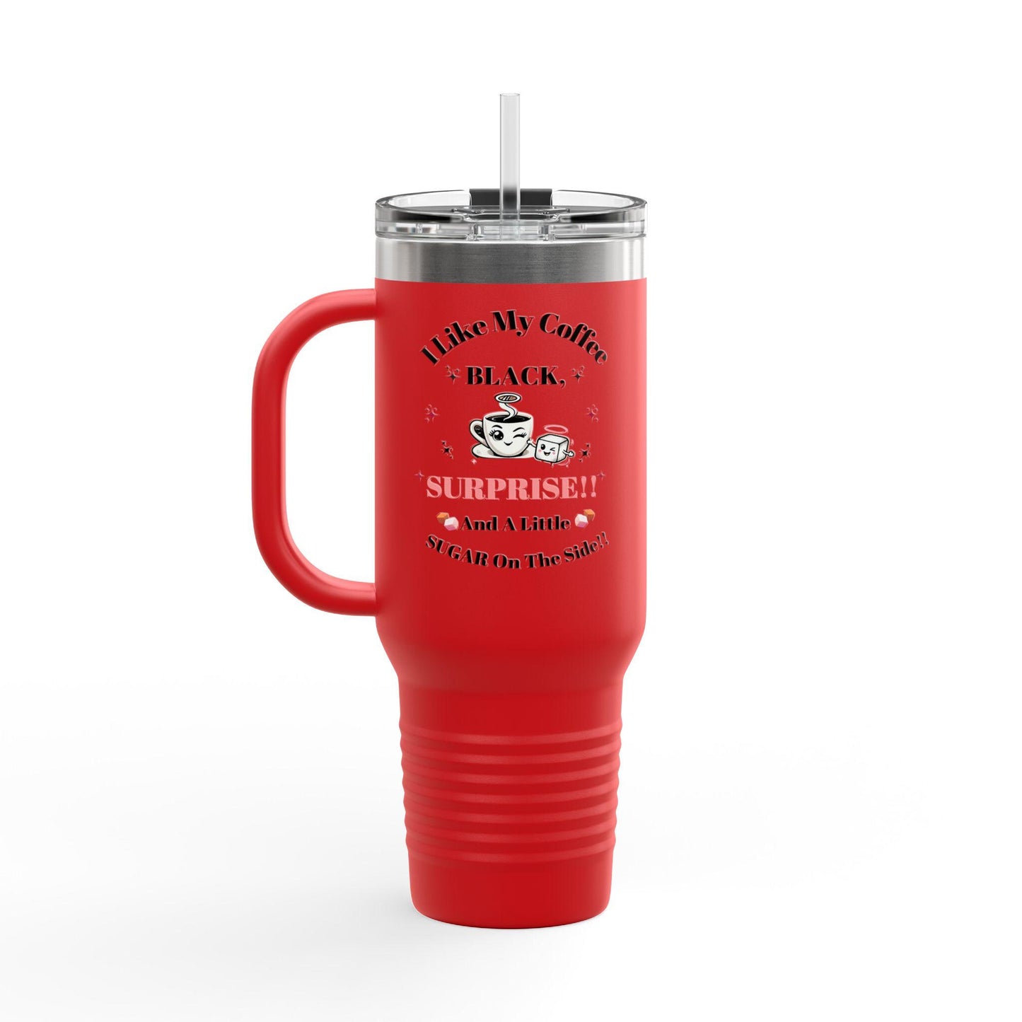 Tumbler with Handle - "I Like My Coffee Black, Surprised, and a Little SCANDAL on the Side" (Insulated Travel Mug, 40oz)